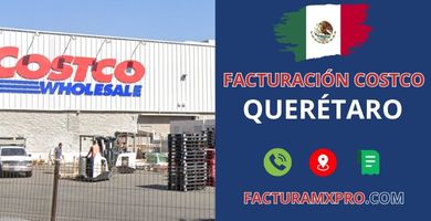 Facturación Costco Querétaro